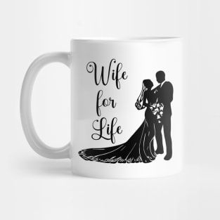 Wife for Life Mug